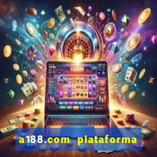 a188.com plataforma de jogos